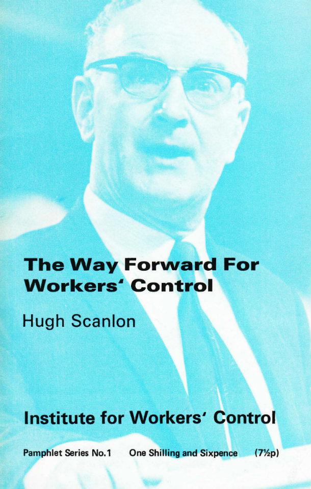 The Way Forward to Workers' Control