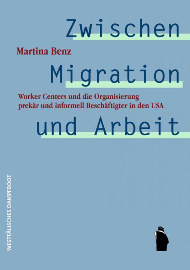 Martina Benz "Zwischen Migration und Arbeit"