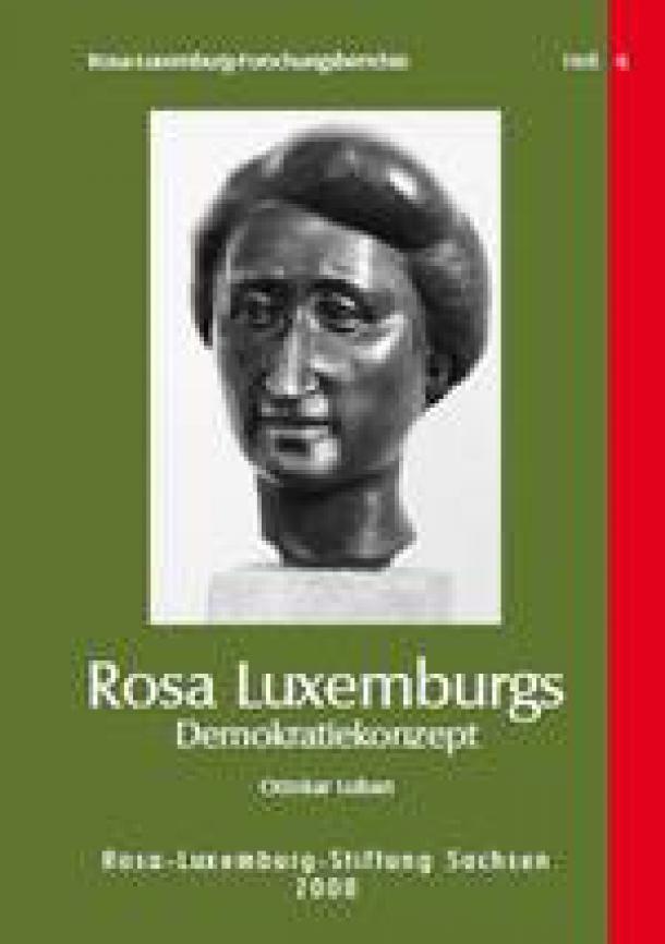 Ottokar Luban: Rosa Luxemburgs Demokratiekonzept. Ihre Kritik an Lenin und ihr politisches Wirken 1913-1919.