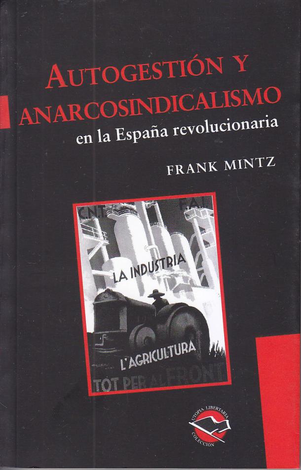 Autogestión y anarcosindicalismo en la España Revolucionaria