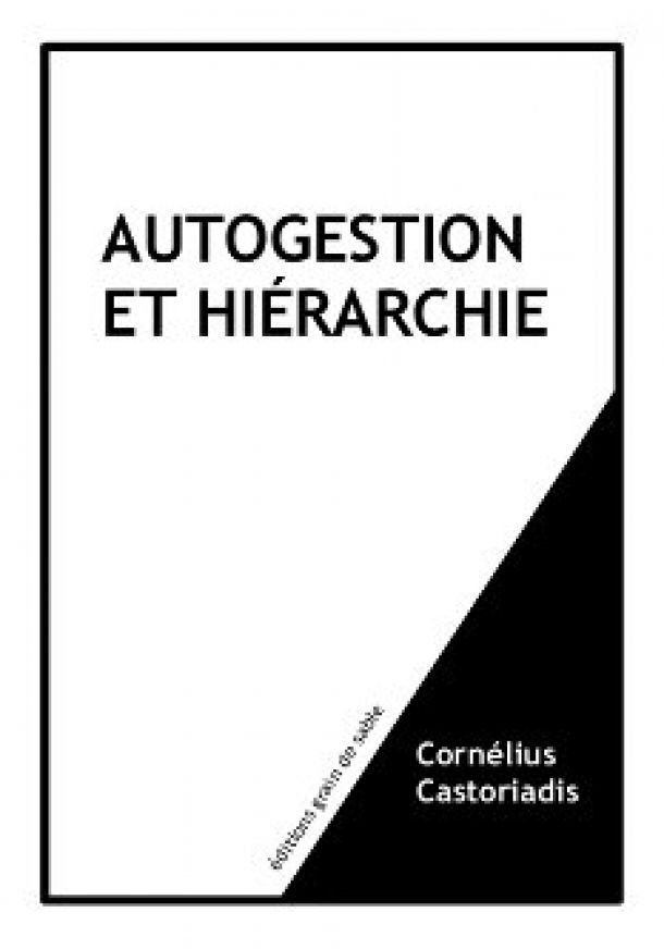 Autogestion et hiérarchie – Cornélius Castoriadis – 1979