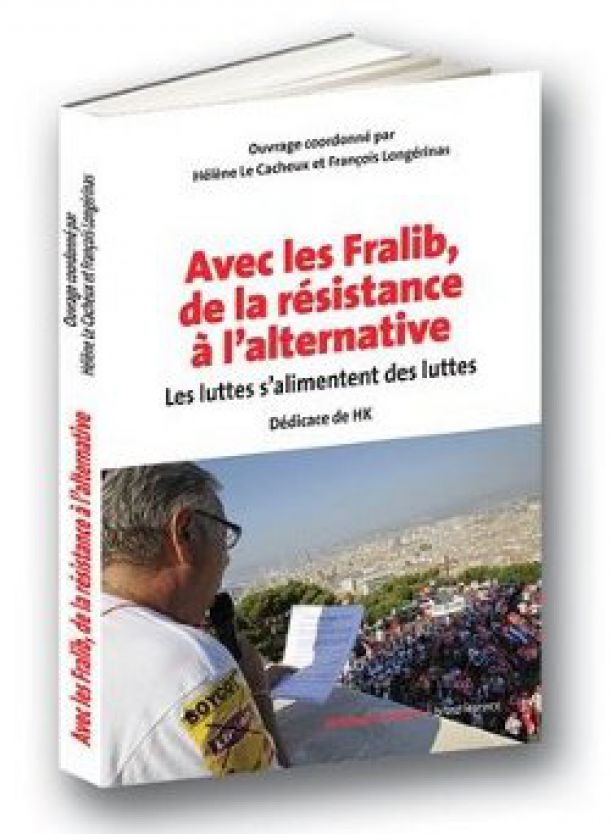 « Avec les Fralib, de la résistance à l’alternative »: le livre sera disponible le 22 mars